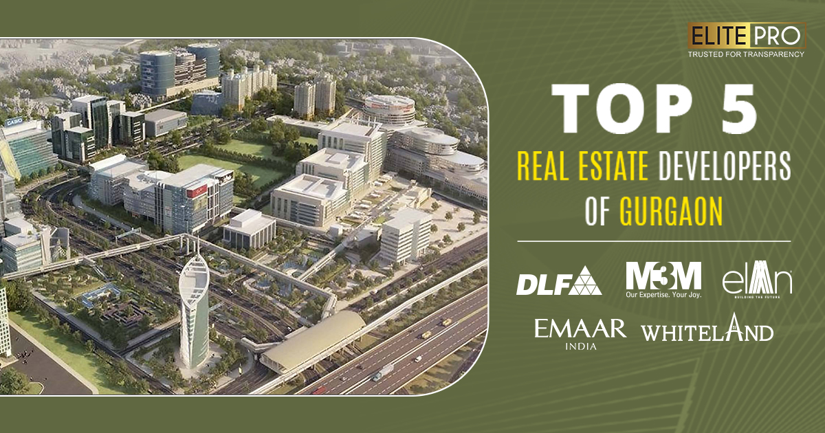 Top 5 Real Estate Developers of Gurgaon