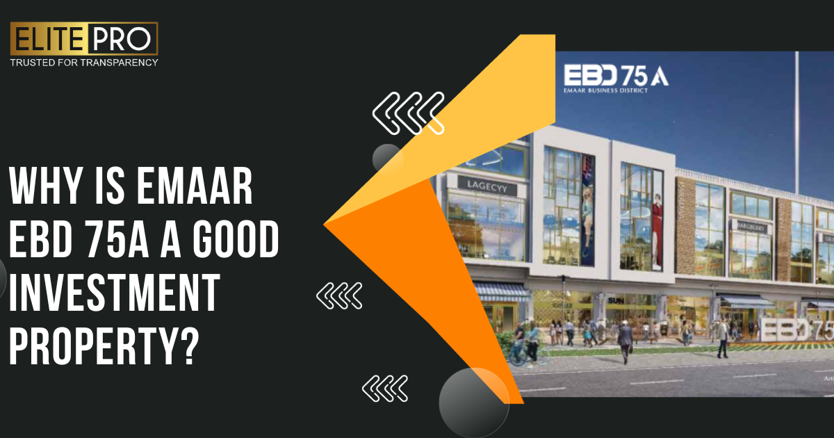 Why is Emaar EBD 75A a good investment property?