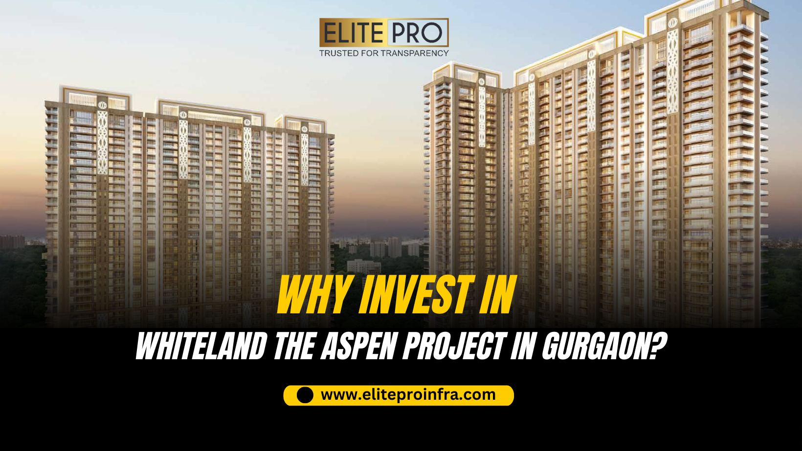 Why Invest in Whiteland The Aspen Project in Gurgaon?